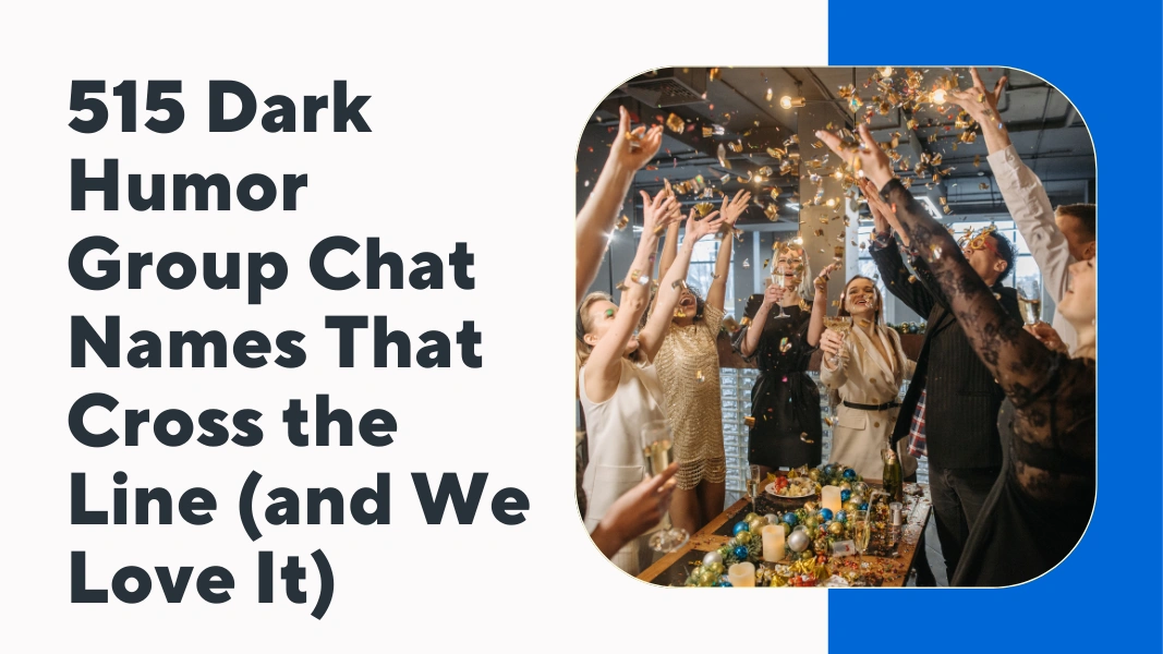 Dark Humor Group Chat Names