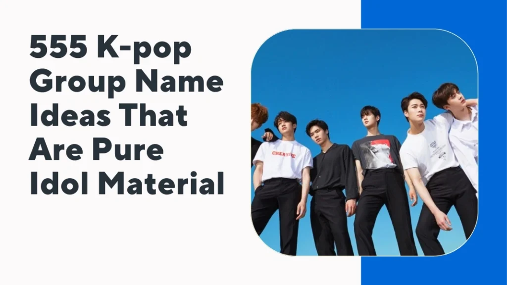 K-pop Group Name Ideas