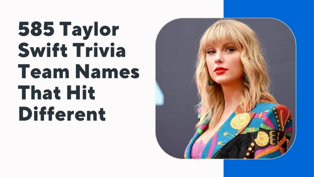 Taylor Swift Trivia Team Names