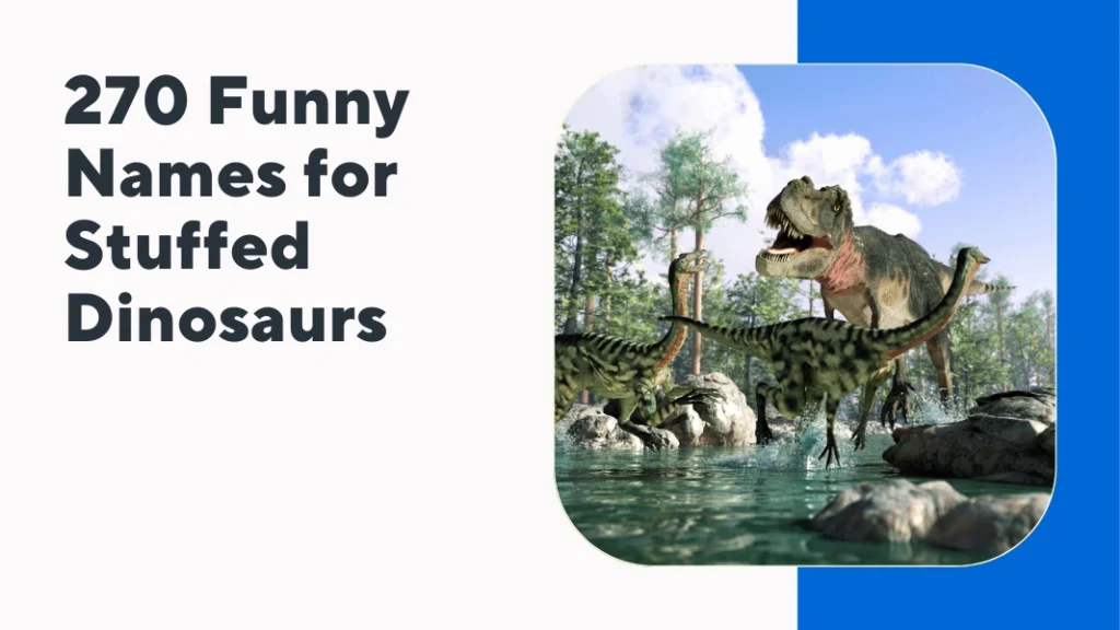 Funny Names for Stuffed Dinosaurs