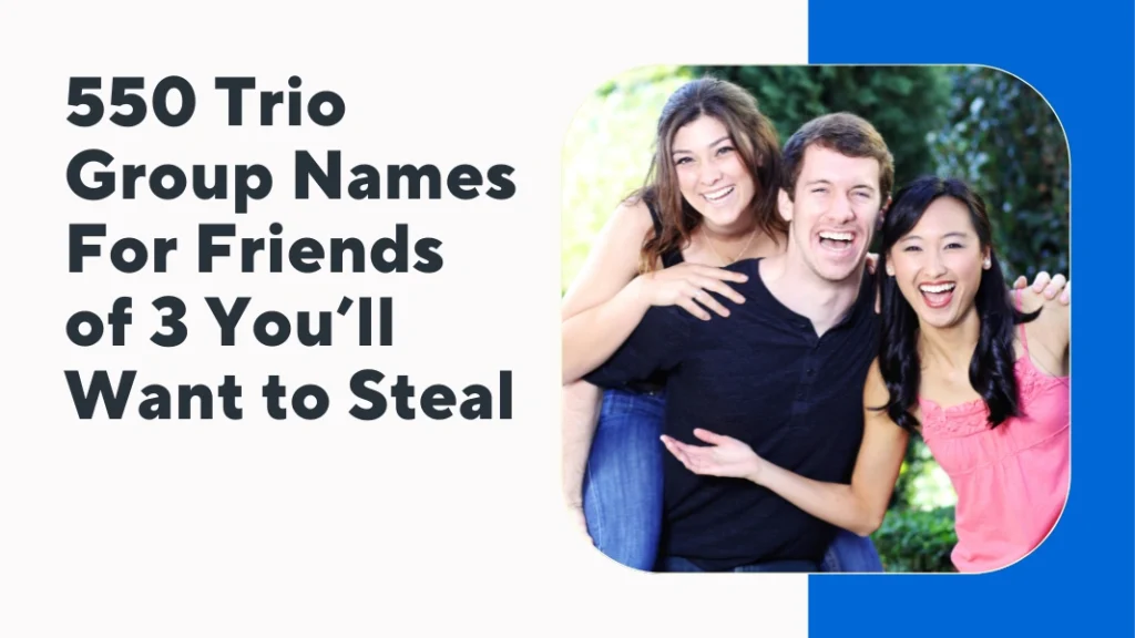 Trio Group Names For Friends of 3