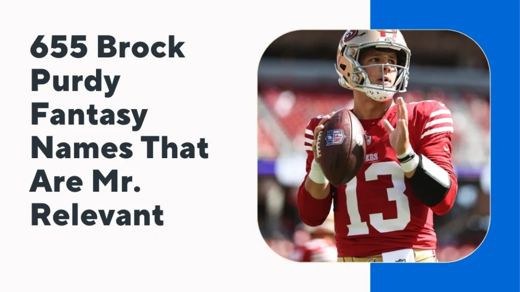 Brock Purdy Fantasy Names