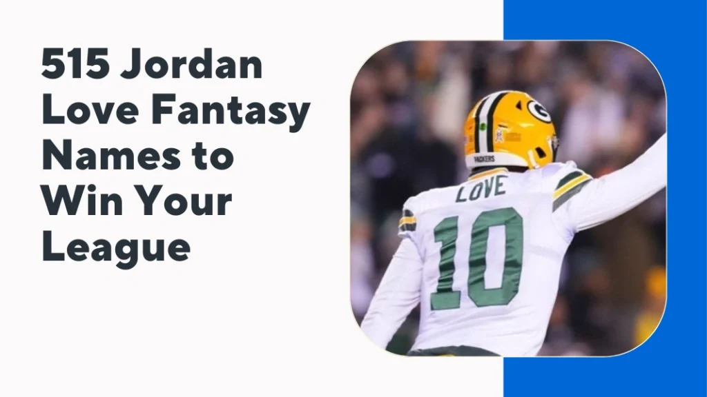 Jordan Love Fantasy Names