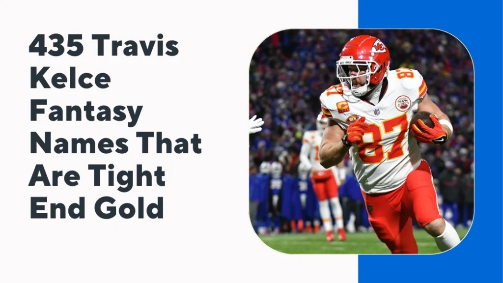 Travis Kelce Fantasy Names